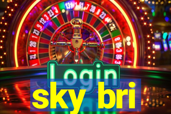 sky bri